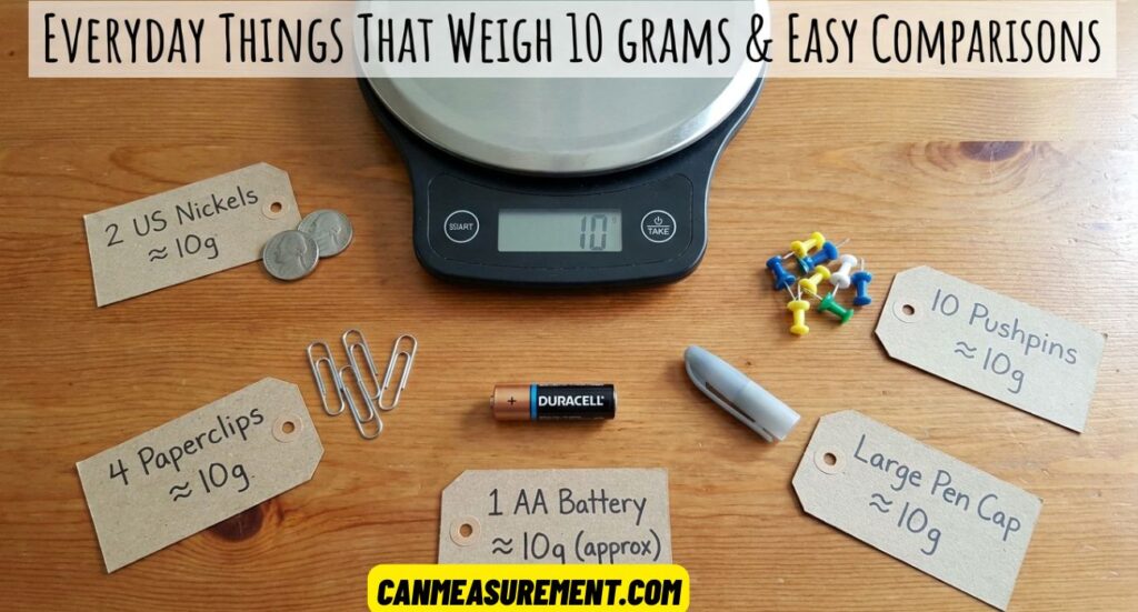10 Grams: Everyday Things That Weigh 10 Grams and Easy Weight Comparisons